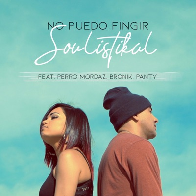 No Puedo Fingir (feat. Perro Mordaz, Bronik & Panty) - Single