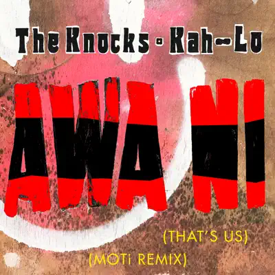 Awa Ni (MOTi Remix) - Single - The Knocks