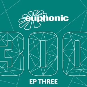 Euphonic 300 - EP Three - Single