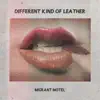 Migrant Motel - Different Kind of Leather