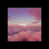 Love U More (feat. Blanket) - Single - Otherwise Fine