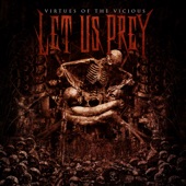 LET US PREY - Virtues of the Vicious (feat. Metal Mike Chlasiak)
