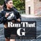 Run That G (Radio Edit) [feat. Munch Lauren] - B. Justice lyrics