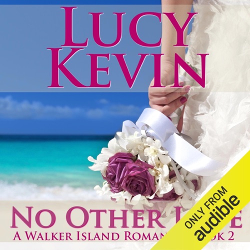 No Other Love: A Walker Island Romance, Book 2 (Unabridged) cover