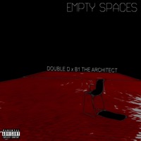 Empty Spaces (feat. B1 The Architect) - Single - Double D Aka King David