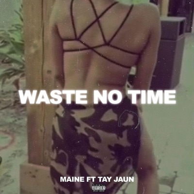 Waste No Time (feat. Tae Jaun) - Single