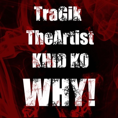 Why! (feat. TheArist & Khid KO) - Single