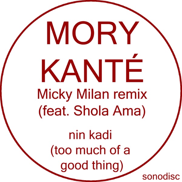 Nin kadi (feat. Shola Ama) [Too Much of a Good Thing] - Single - Mory Kanté