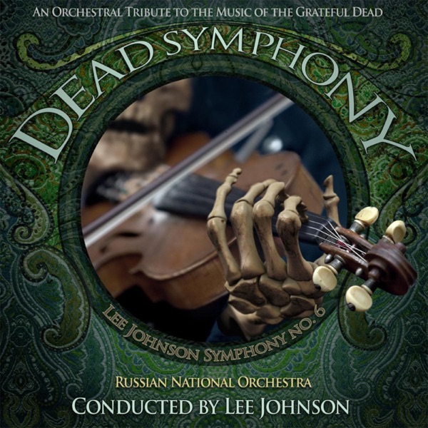 Dead Symphony No. 6 (An Orchestral Tribute to the Music of the Grateful Dead)