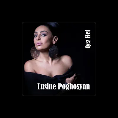 Listen to Lusine Poghosyan, watch music videos, read bio, see tour dates & more!