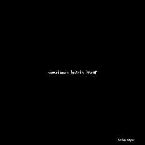 Sometimes Hearts Break - Single