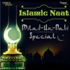 Islamic Naat Milad-Un-Nabi Special