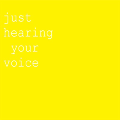 Just Hearing Your Voice - Single
