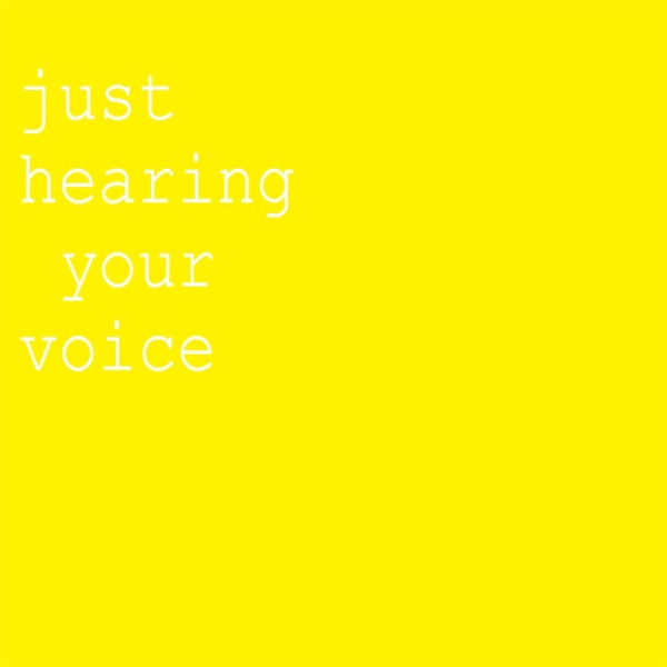 Just Hearing Your Voice - Single