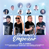 Volvamos a Empezar - Single - N´Samble, Wilmer Cartagena, Martin Guevara, Kate Candela, Gaby Zambrano, Jonathan Rojas, Junior Caro, Joao Cartagena & Ray Bg