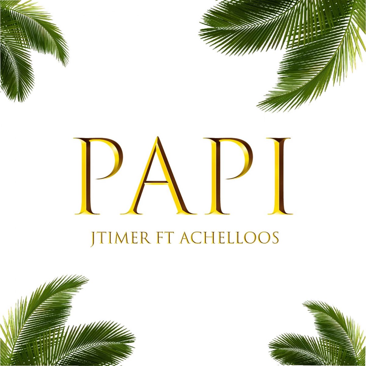 Papi (feat. Achelloos) - Single – Album par J.Timer – Apple Music