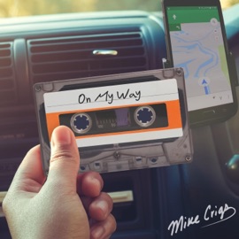 On My Way Mike Crigs