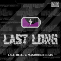 Last Long (feat. L.O.E. Rello) - Single - Mandough Beats
