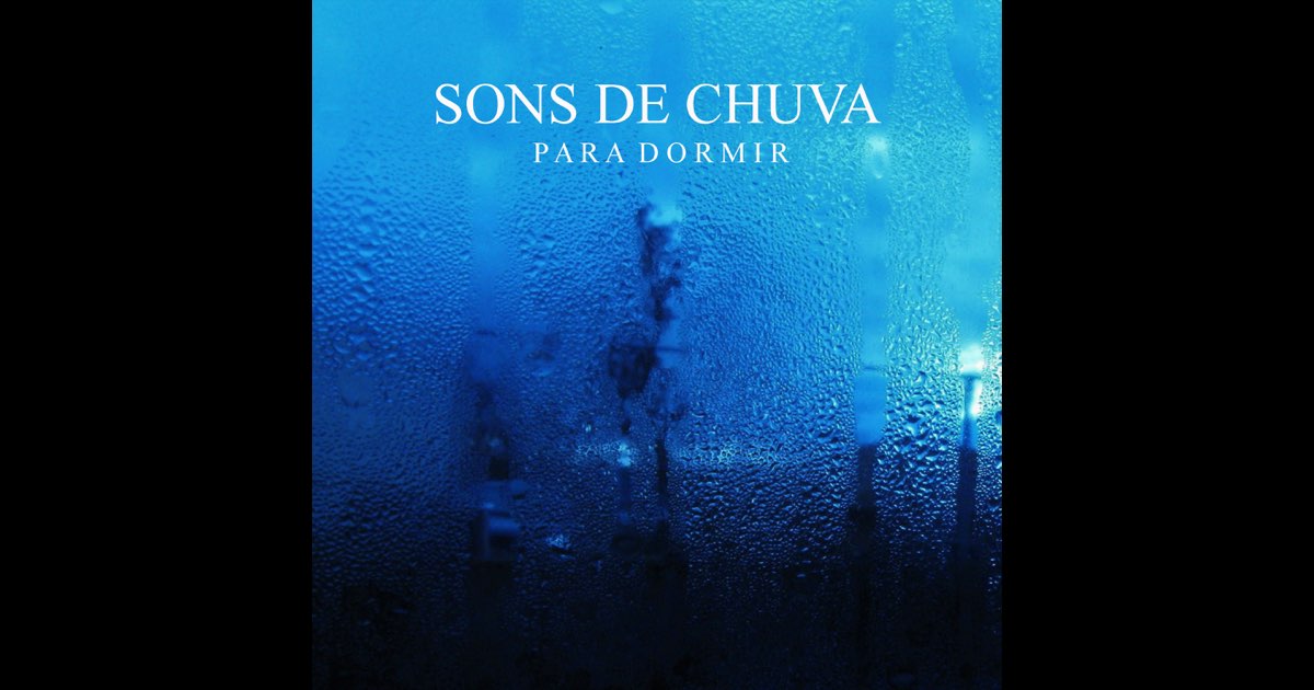 Sons de Chuva Para Dormir - Chuva Para Dormir