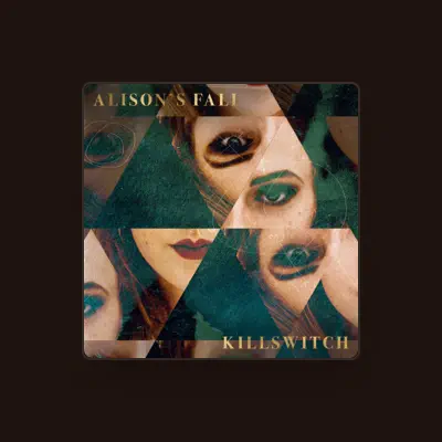 Listen to Alison's Fall, watch music videos, read bio, see tour dates & more!