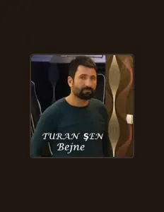 聆聽 Turan Şen、觀看音樂影片、閱讀小傳、查看巡演日期等！