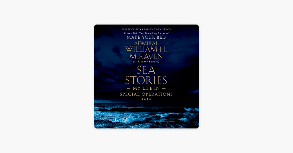 Sea Stories - William H. Mcraven Sea Stories - William H. Mcraven