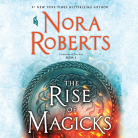 Nora Roberts - The Rise of Magicks: Chronicles of The One, Book 3 (Unabridged) artwork