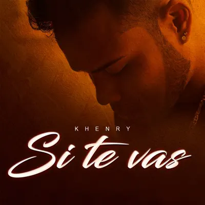 Si Te Vas - Single - Khenry