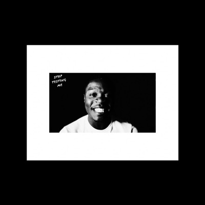 Stop Testing Me - Single