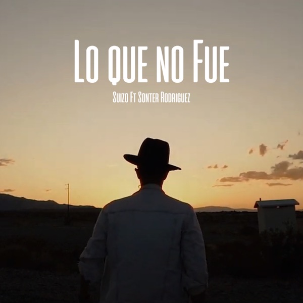 Lo Que No Fue (feat. Sonter Rodriguez)