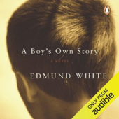 A Boy's Own Story: A Novel (Unabridged)
