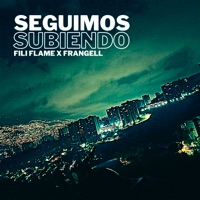 Seguimos Subiendo - Single - Frangell & Fili Flame