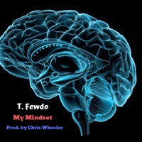 My Mindset - Single - T. Fewdo