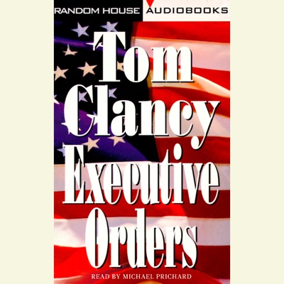 Executive Orders (Unabridged)