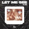 Kr4d - Let me see