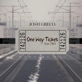 One Way Ticket (feat. TKO) Josh Greco
