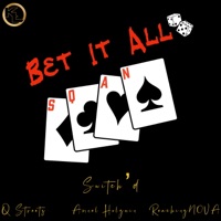 Bet It All (feat. Amnel Holguin, Q_streets & Reachingnova) - Single - Switch'd