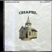 Chapel (feat. Lah Kevo) - Single - Frank Marcelino
