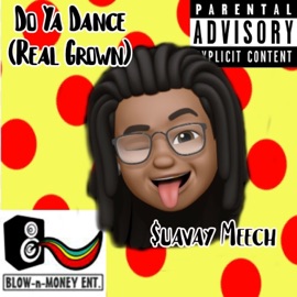 Do Ya Dance Challenge (Real Grown) [feat. Tnia Beat] $uavay Meech