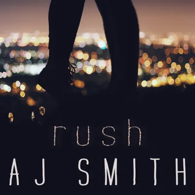 Слушать: AJ Smith — Rush - Single