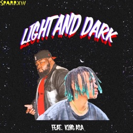 Light and Dark (feat. King Asa) Sparrxw