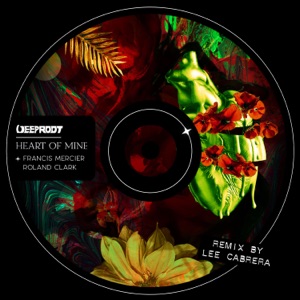 Heart of Mine (Lee Cabrera Remix) - Single