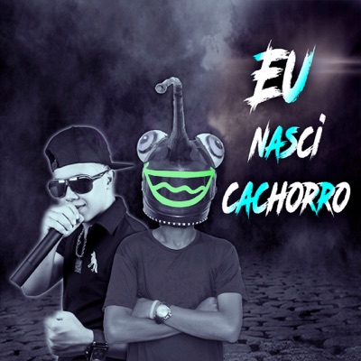 Eu Nasci Cachorro - Single