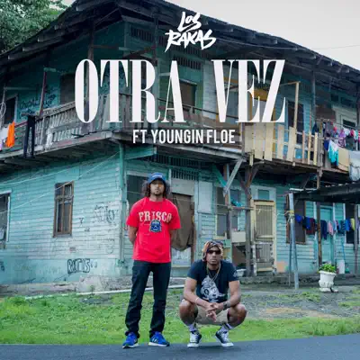 Otra Vez (feat. Youngin Floe) - Single - Los Rakas Otra Vez (feat. Youngin Floe) - Single - Los Rakas
