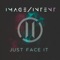 Just Face It - IMAGE/INTENT lyrics
