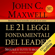 John C. Maxwell - Le 21 leggi fondamentali del leader: Seguile e tutti ti seguiranno