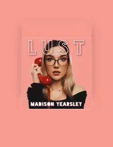 Madison Yearsleyを聴いたり、ミュージックビデオを鑑賞したり、経歴やツアー日程などを確認したりしましょう！