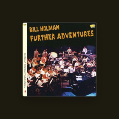 Listen to Bill Holman, watch music videos, read bio, see tour dates & more!