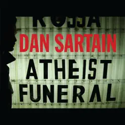 Atheist Funeral - Single - Dan Sartain Atheist Funeral - Single - Dan Sartain
