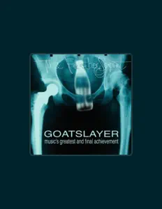 Goatslayer सुनें, म्यूज़िक वीडियो देखें, बायो पढ़ें, दौरे की तारीखें और बहुत कुछ देखें!